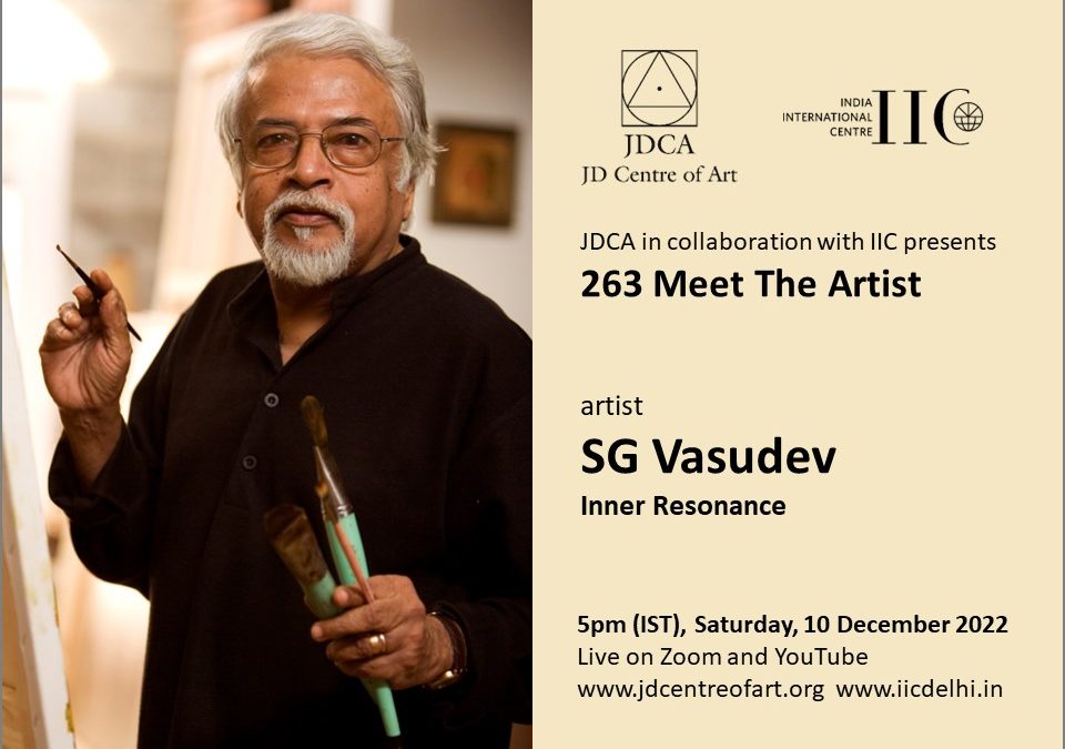 JD Centre of Art & IIC: 263 Meet the Artist: SG Vasudev, artist